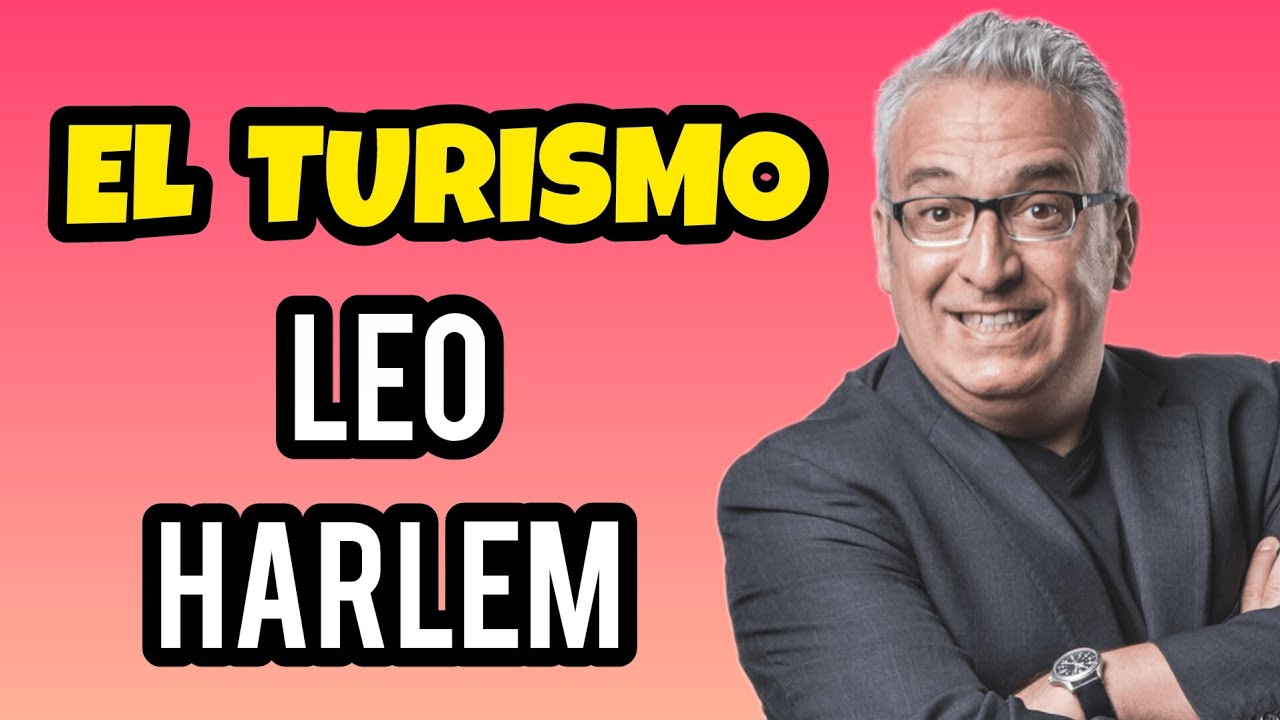 El Turismo por 'Leo Harlem' | LOS MEJORES MON&Oacute;LOGOS