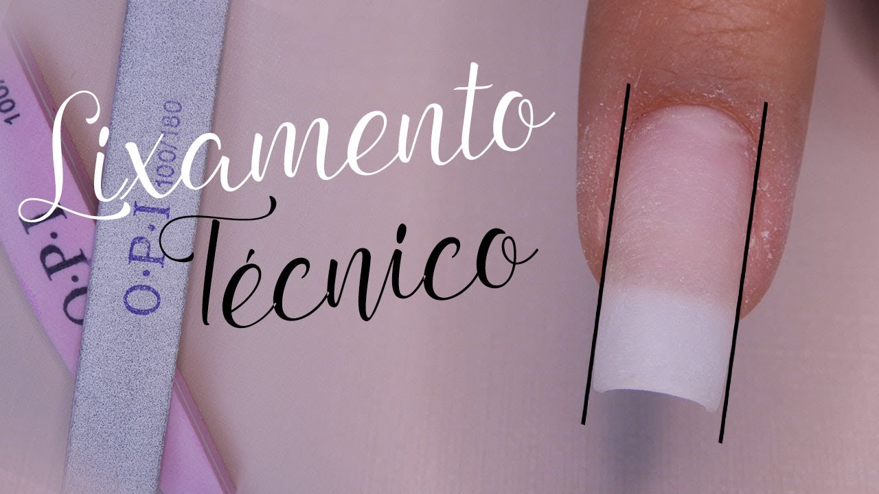 Como Fazer Lixamento Técnico De Unhas (Com Motor)