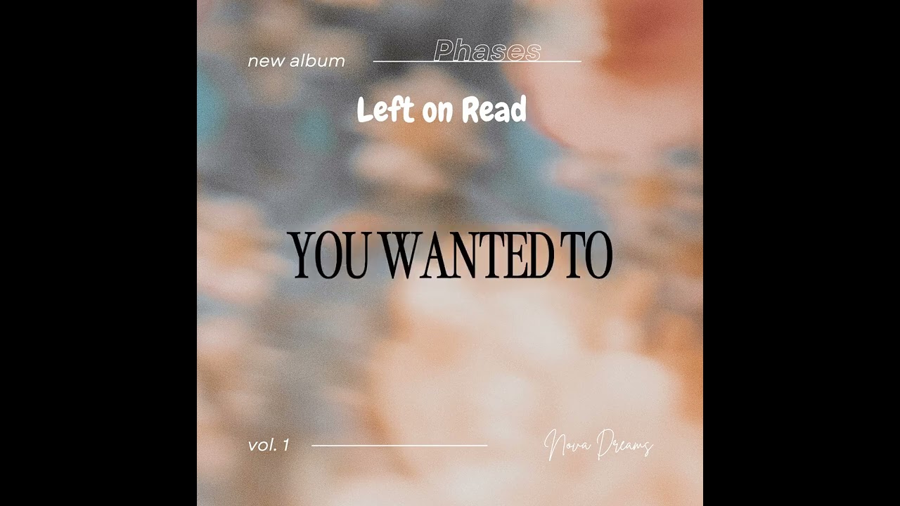 NOVA - Left On Read | Heartbreak Song 2025