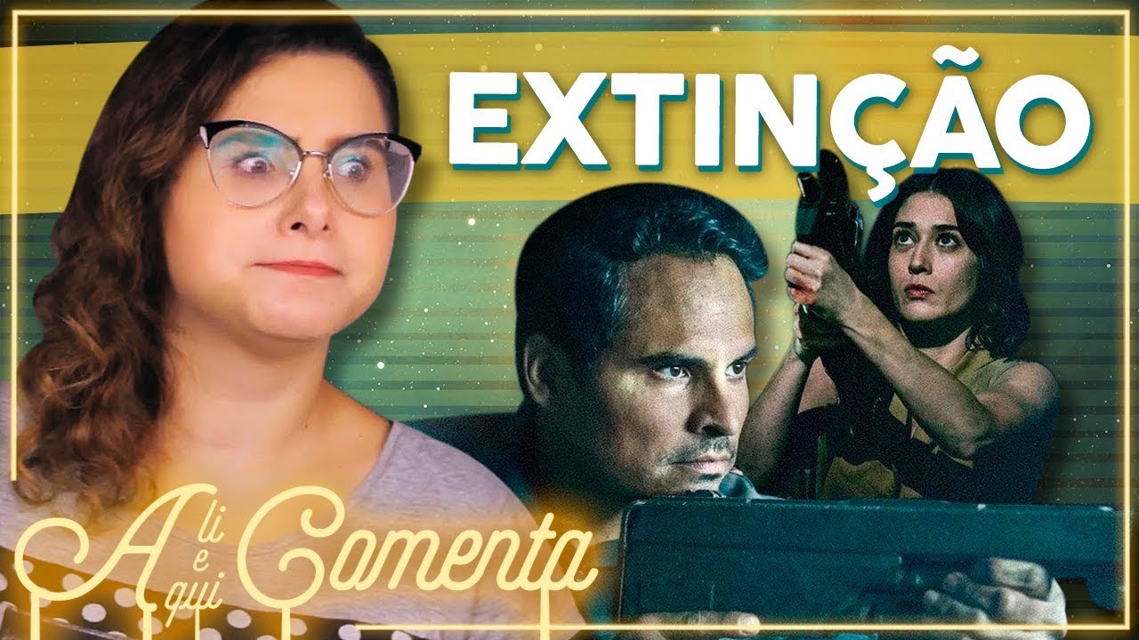 FINAL EXPLICADO E CR&Iacute;TICA - EXTIN&Ccedil;&Atilde;O (Netflix) | Alice Aquino