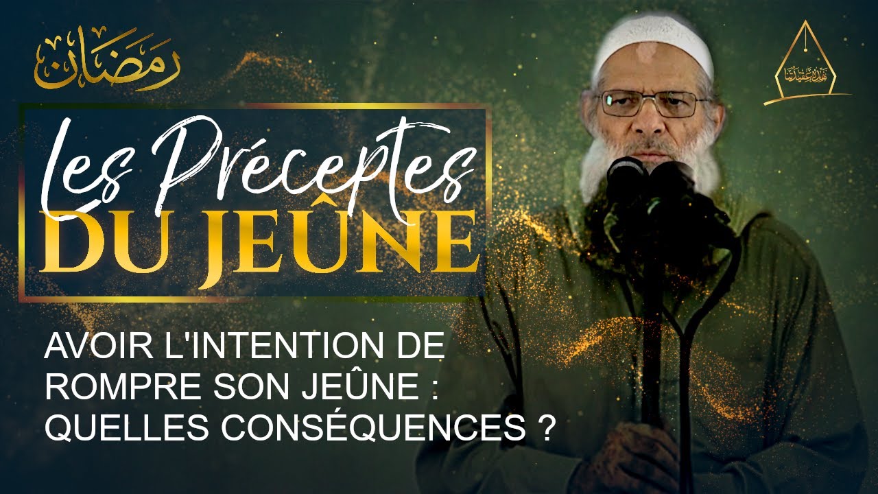 Avoir l'intention de rompre son jeûne : quelles conséquences ? | Chaykh Raslan