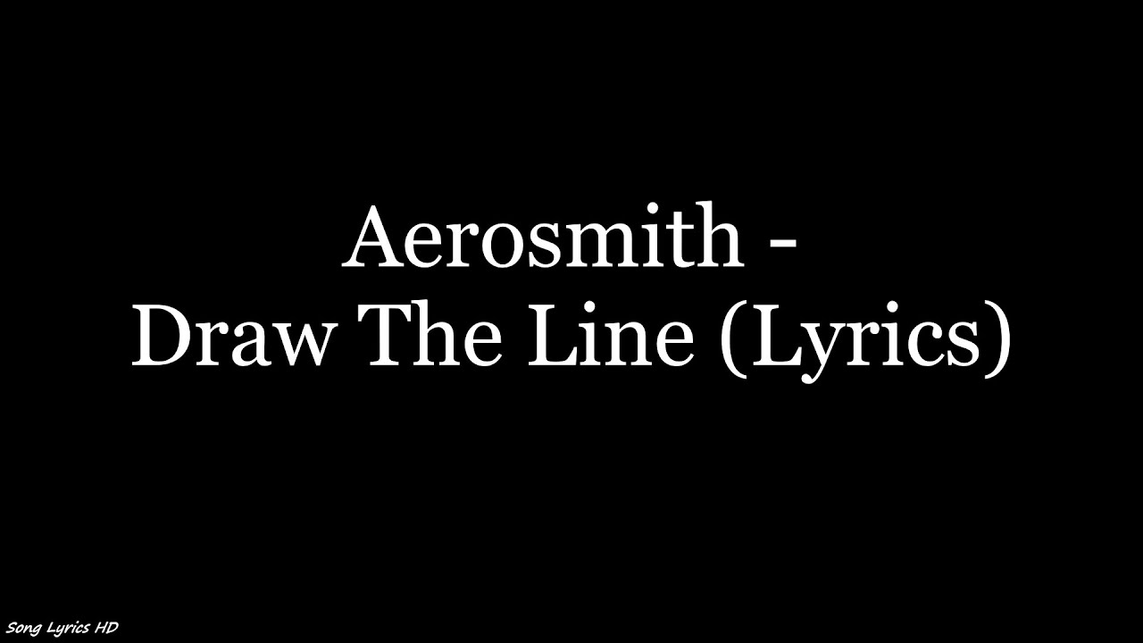 Aerosmith - Draw The Line (Lyrics HD)
