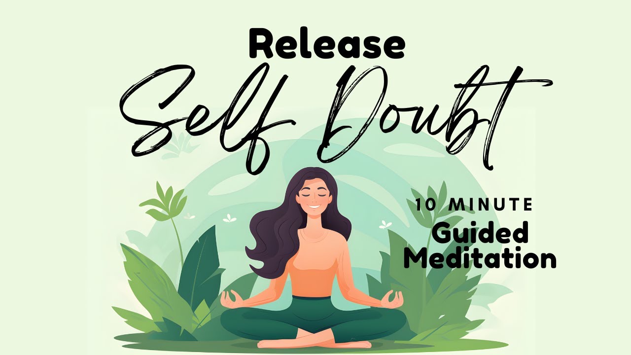 Release Self Doubt 10 Minute Guided Meditation | Daily Meditation