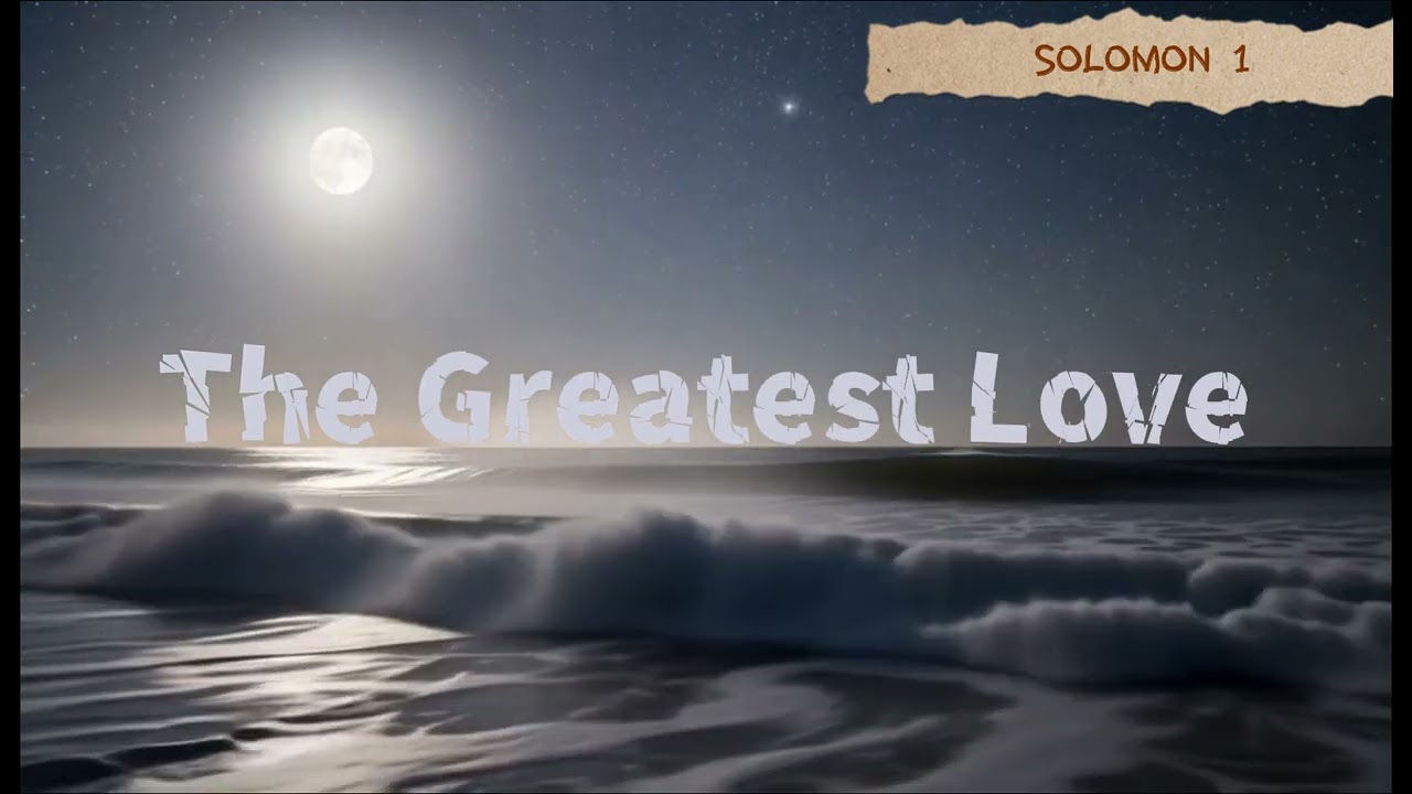 The greatest love