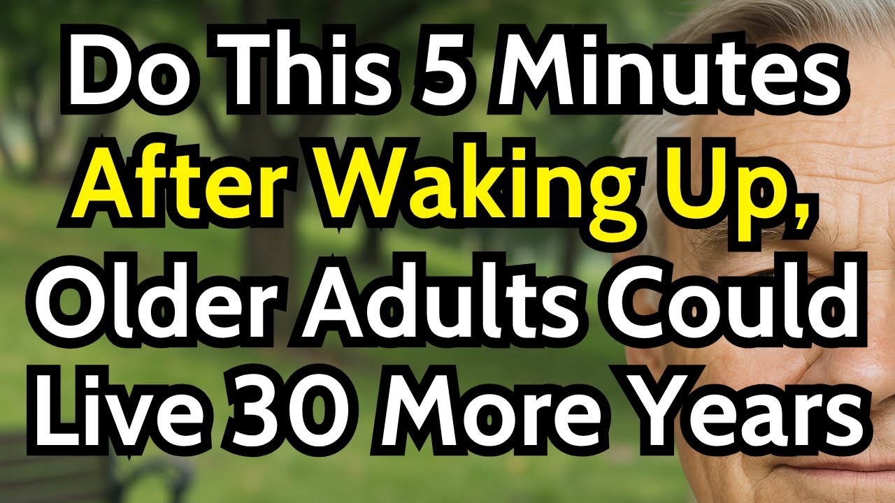 After 65, Try Doing This Each Morning &ndash; You Could Live 30 More Years