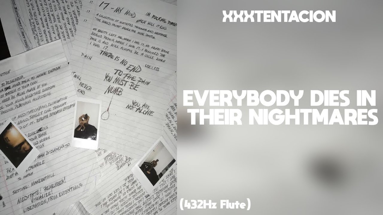 XXXTENTACION - Everybody Dies In Their Nightmares (432Hz)