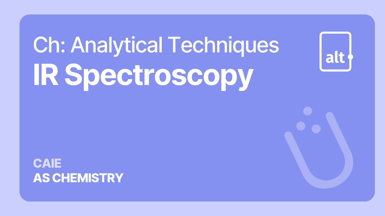 IR Spectroscopy 1 | Analytical Techniques | A level Chemistry 9701