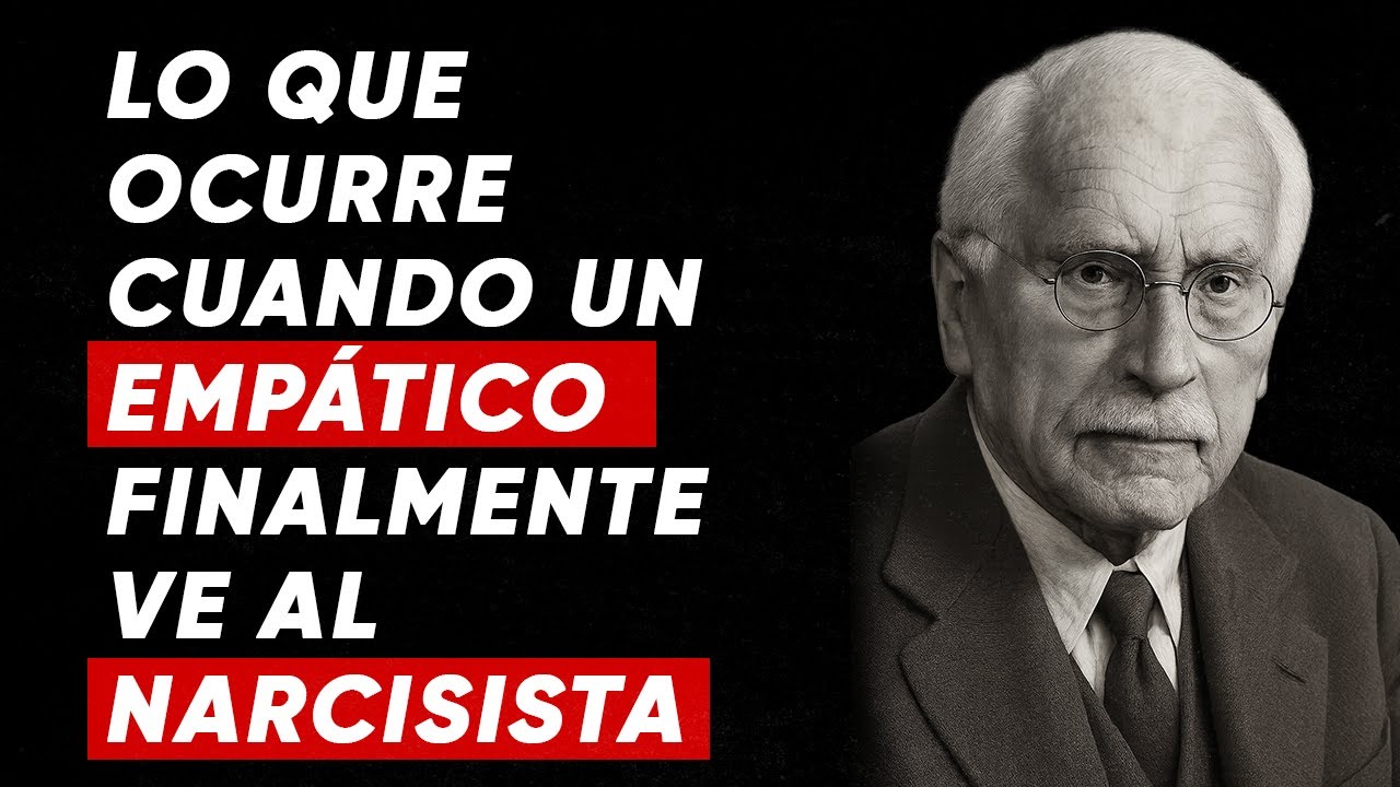 Lo Que Ocurre Cuando un Empático Finalmente Ve al Narcisista | Carl Jung