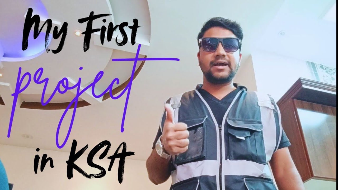 Saudi Arabia mei mera pehla Project! Part-1