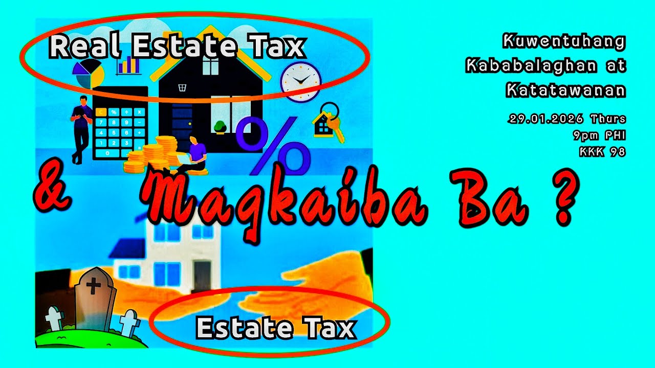 Real Estate Tax & Estate Tax, Magkaiba Ba?