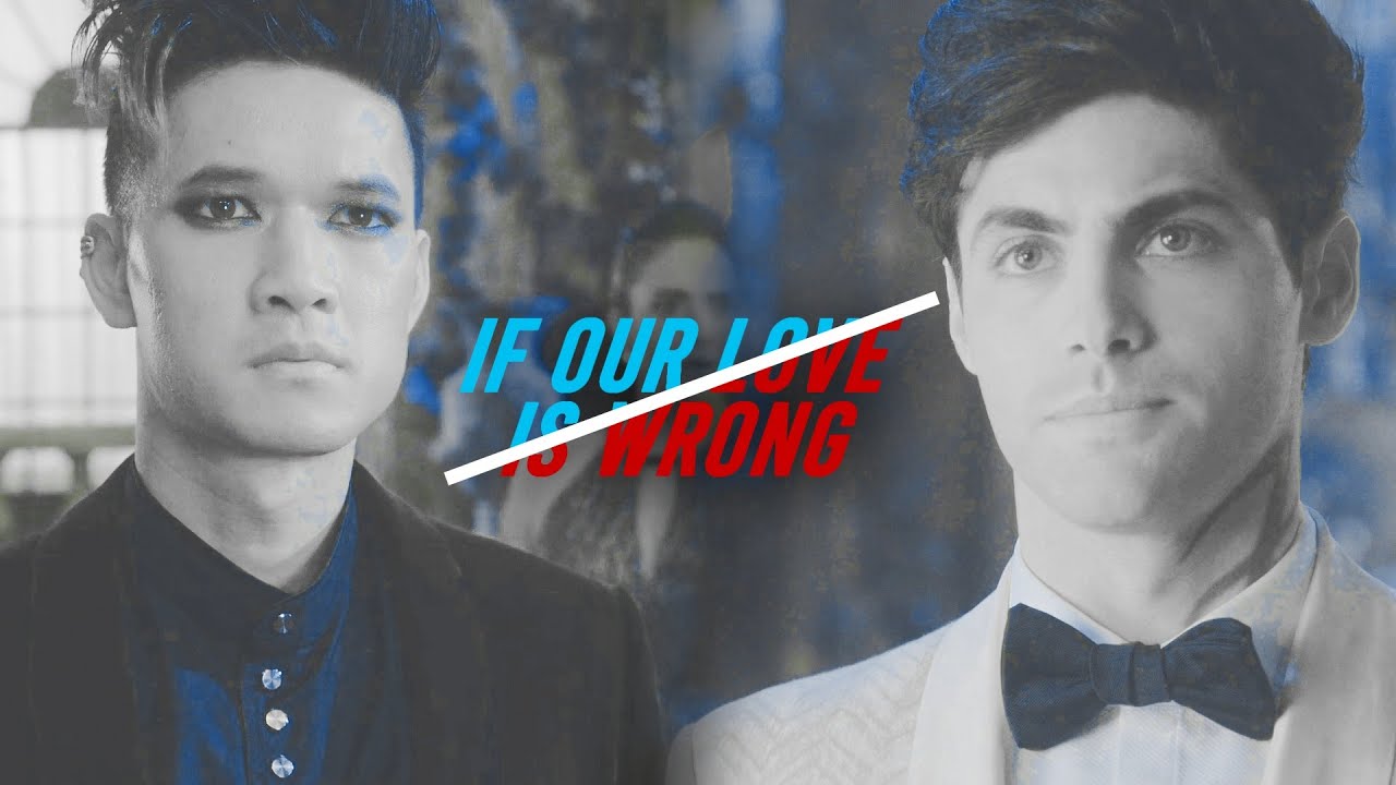 ➰ Malec ~ If Our Love Is Wrong