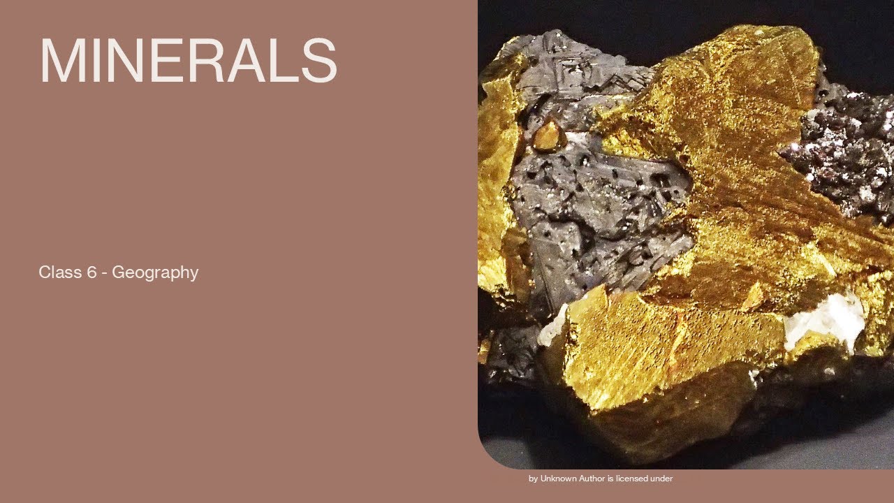 Class 6 Geography - Minerals