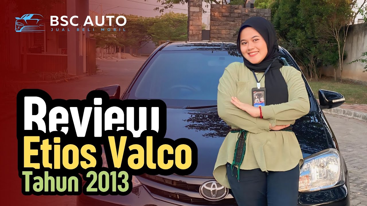 REVIEW TOYOTA ETIOS VALCO 2013 Manual : Hatchback Murah, Irit, dan Bertenaga!