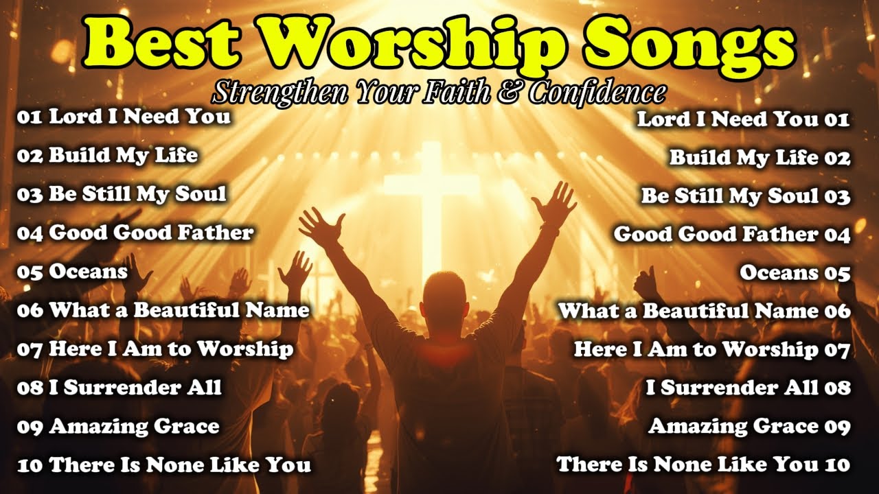 Worship Songs to Strengthen Your Faith & Confidence | What a Beautiful Name, Build My Life