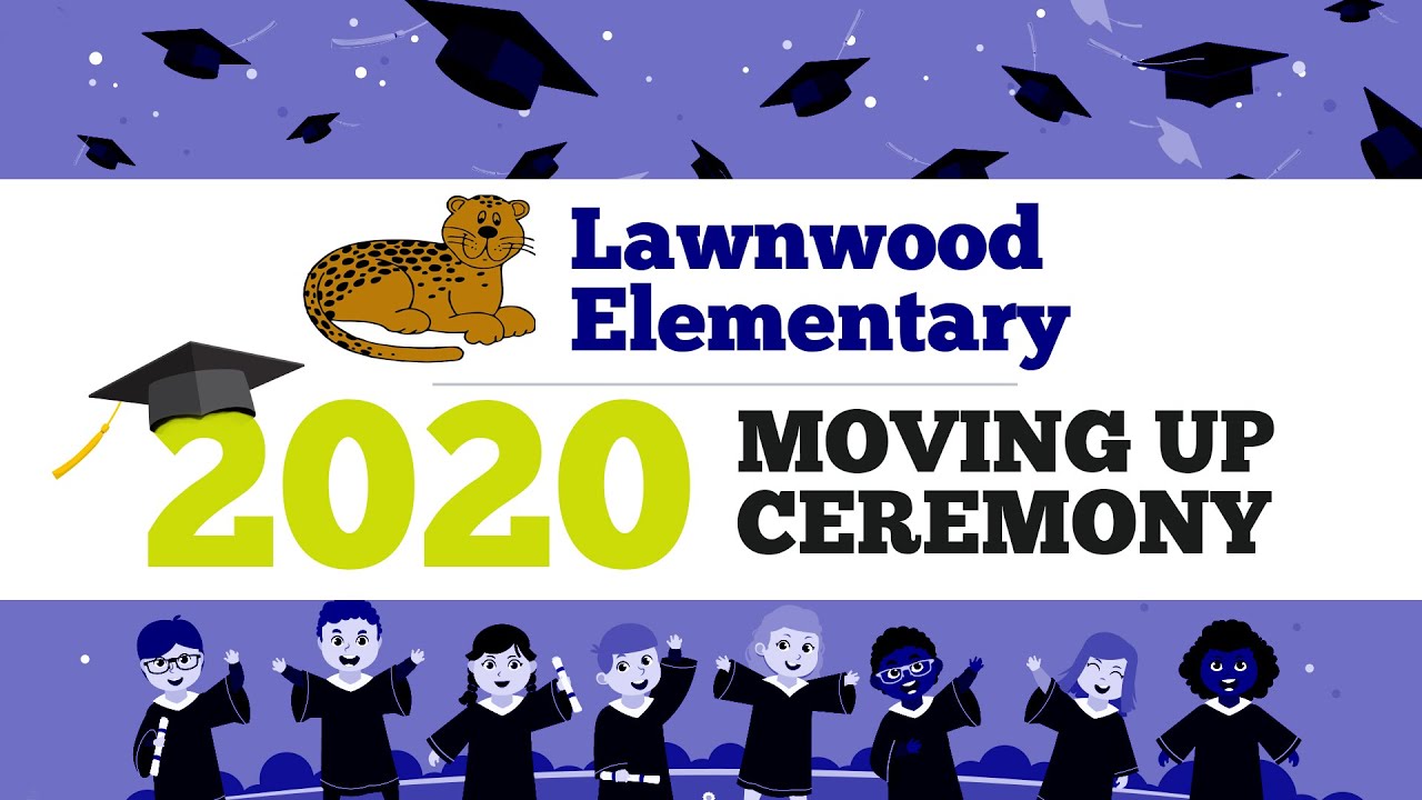 Lawnwood Elementary 5th Grade 2020 Virtual Moving Up Ceremony