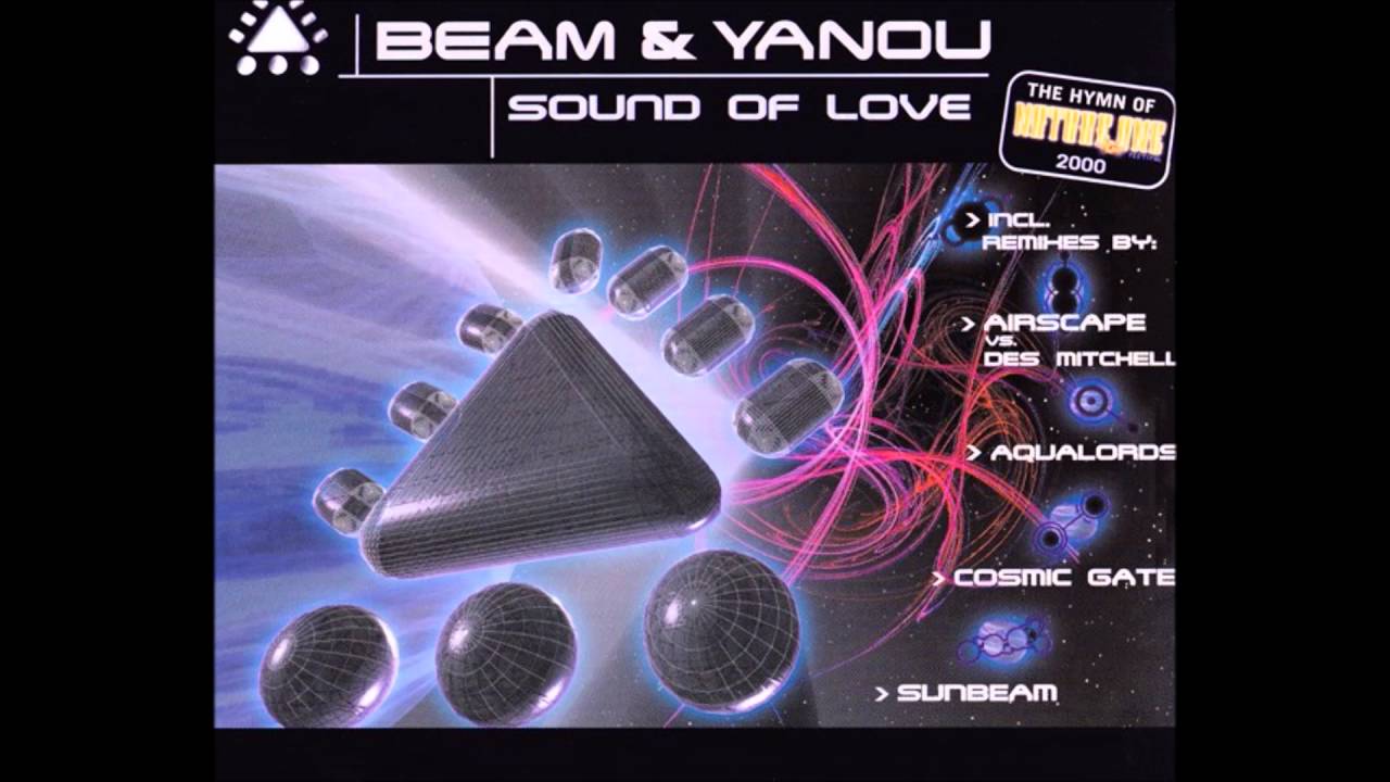 Beam & Yanou - Sound Of Love  (The Hymn Of Nature One Festival 2000)