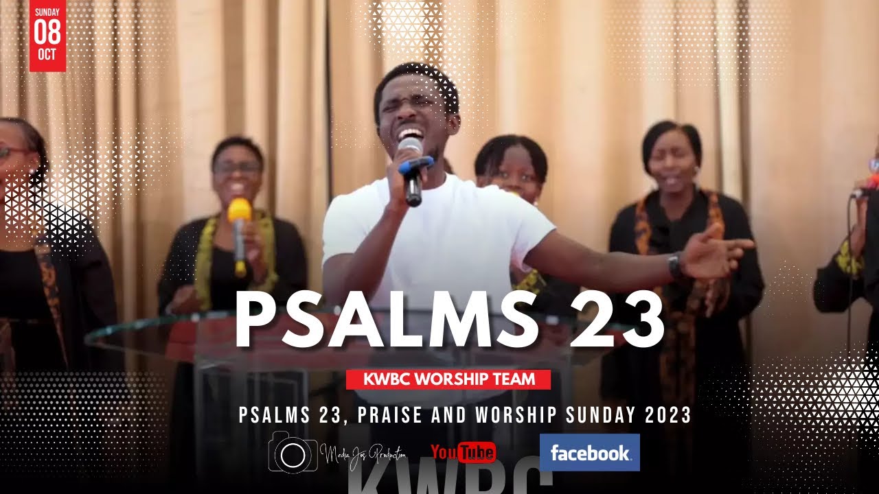 PSALMS 23 - KWBC WORSHIP TEAM | 4K