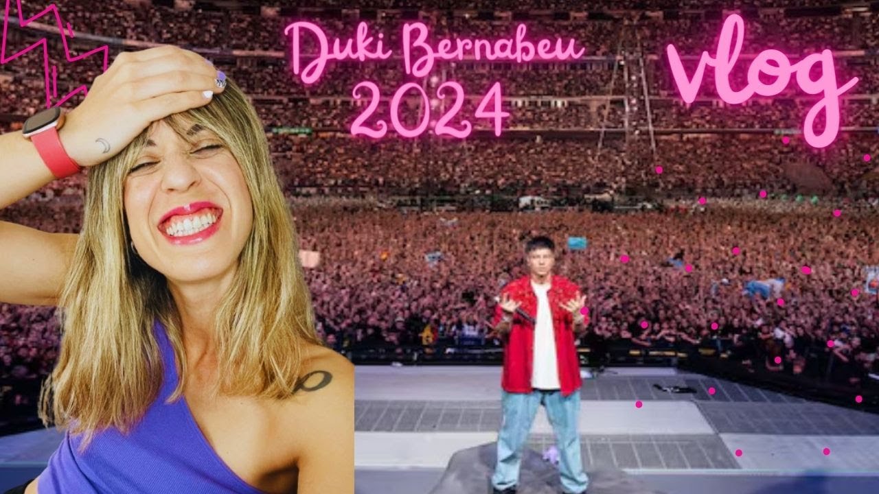 ME VOY AL CONCIERTO DE DUKI AL BERNABEU 2024 | VLOG