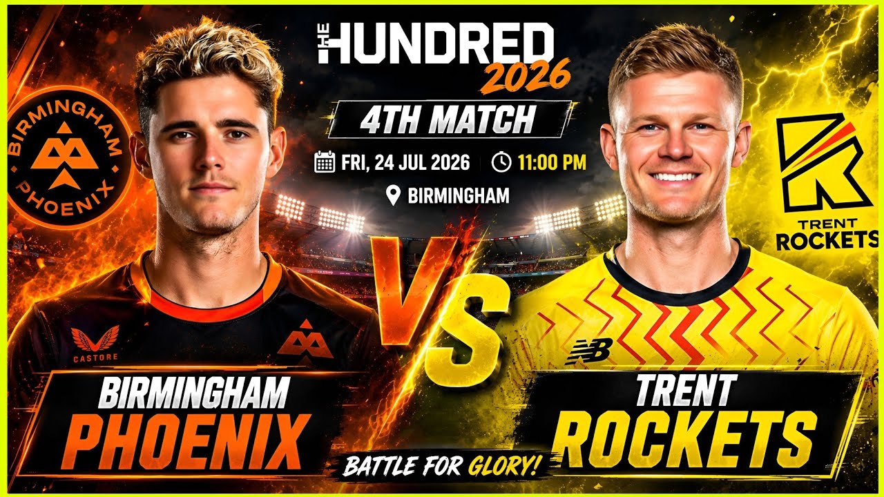Birmingham Phoenix vs Trent Rockets The Hundred 2026 Match Prediction - BP vs TR Dream11 | Live