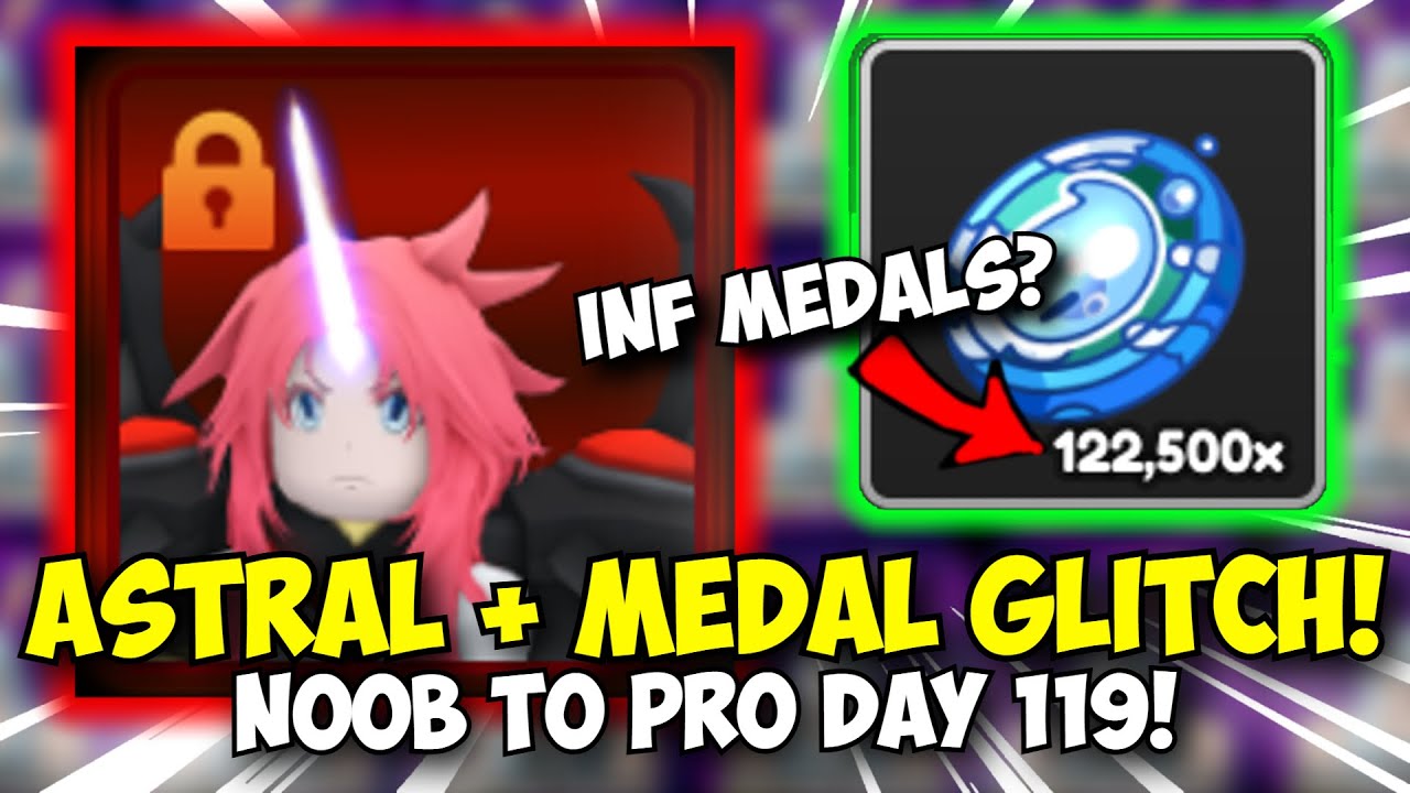 100K MEDAL GLITCH + Getting NEW ASTRAL SKIN! | Noob To Pro Anime Champions Day 119