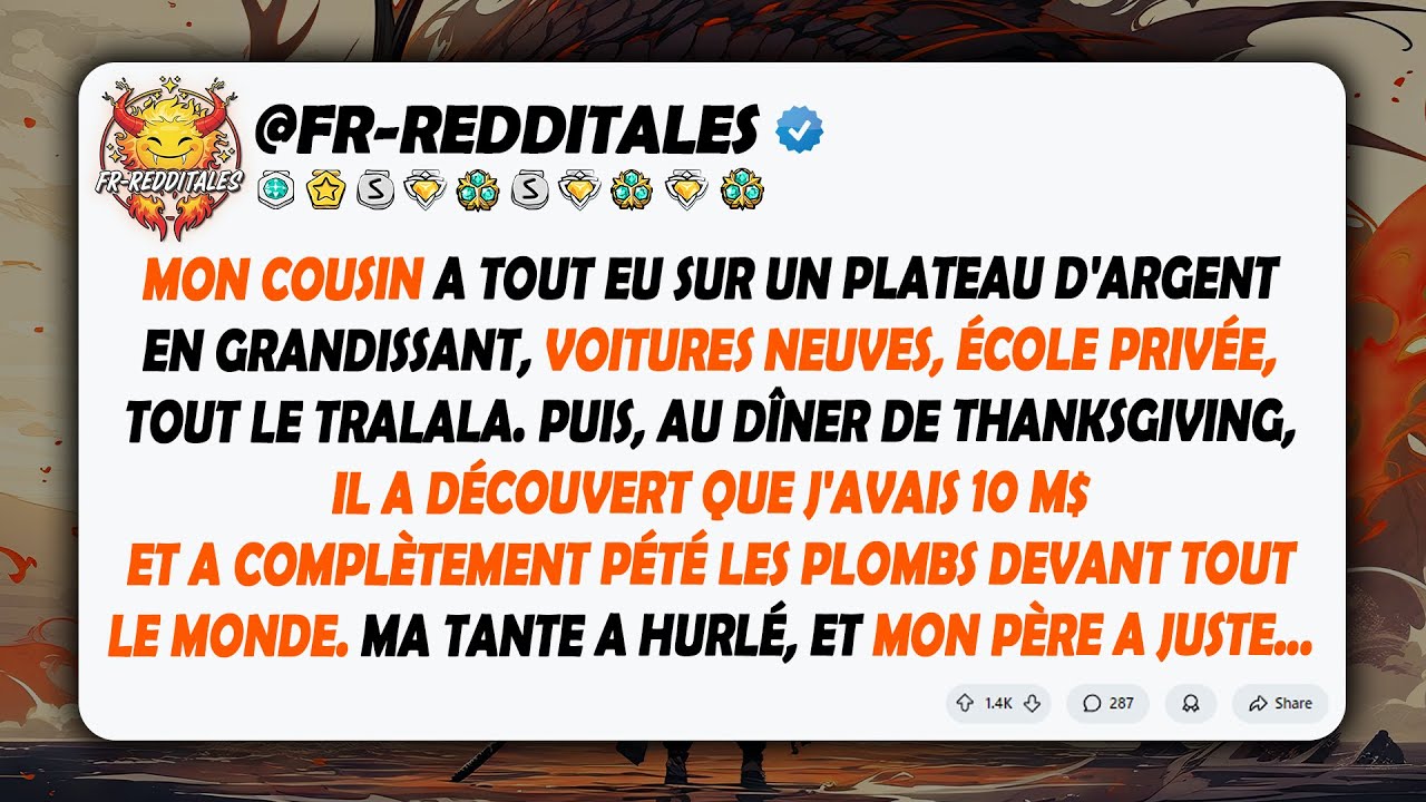 Mon cousin a tout eu sur un plateau d'argent en grandissant, voitures neuves, école privée...