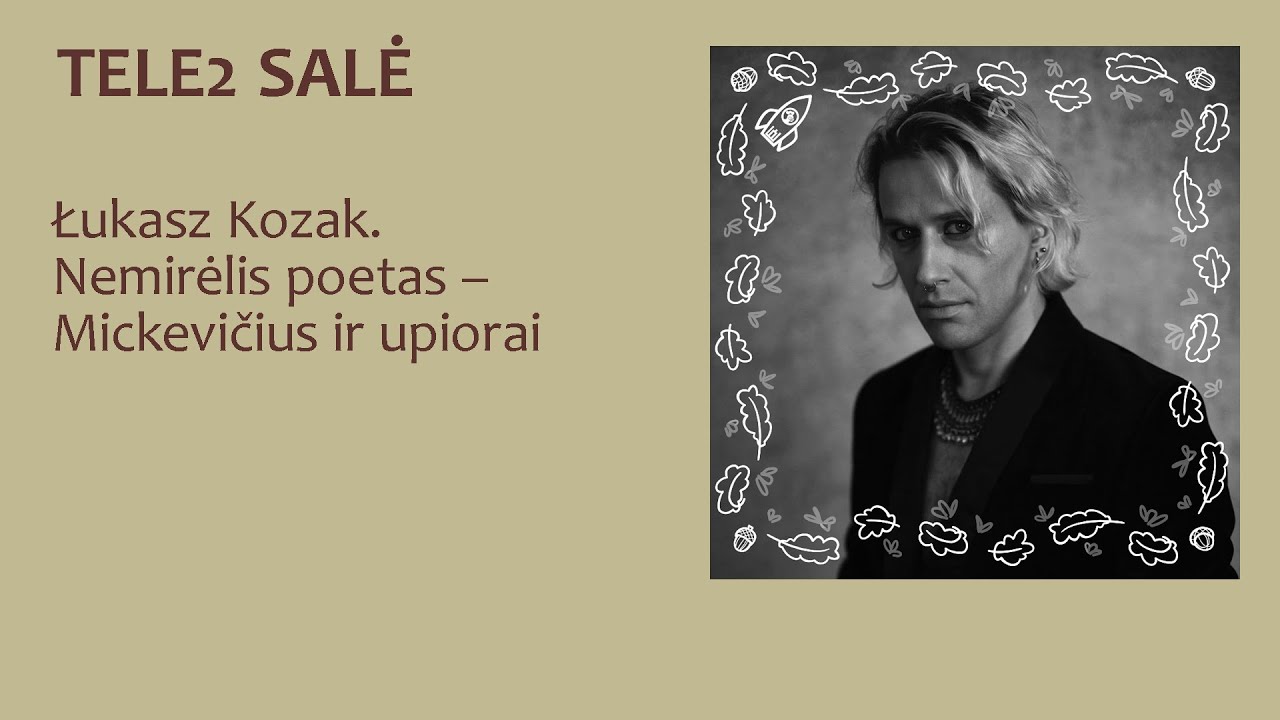 Łukasz Kozak. Nemirėlis poetas – Mickevičius ir upiorai (EN)