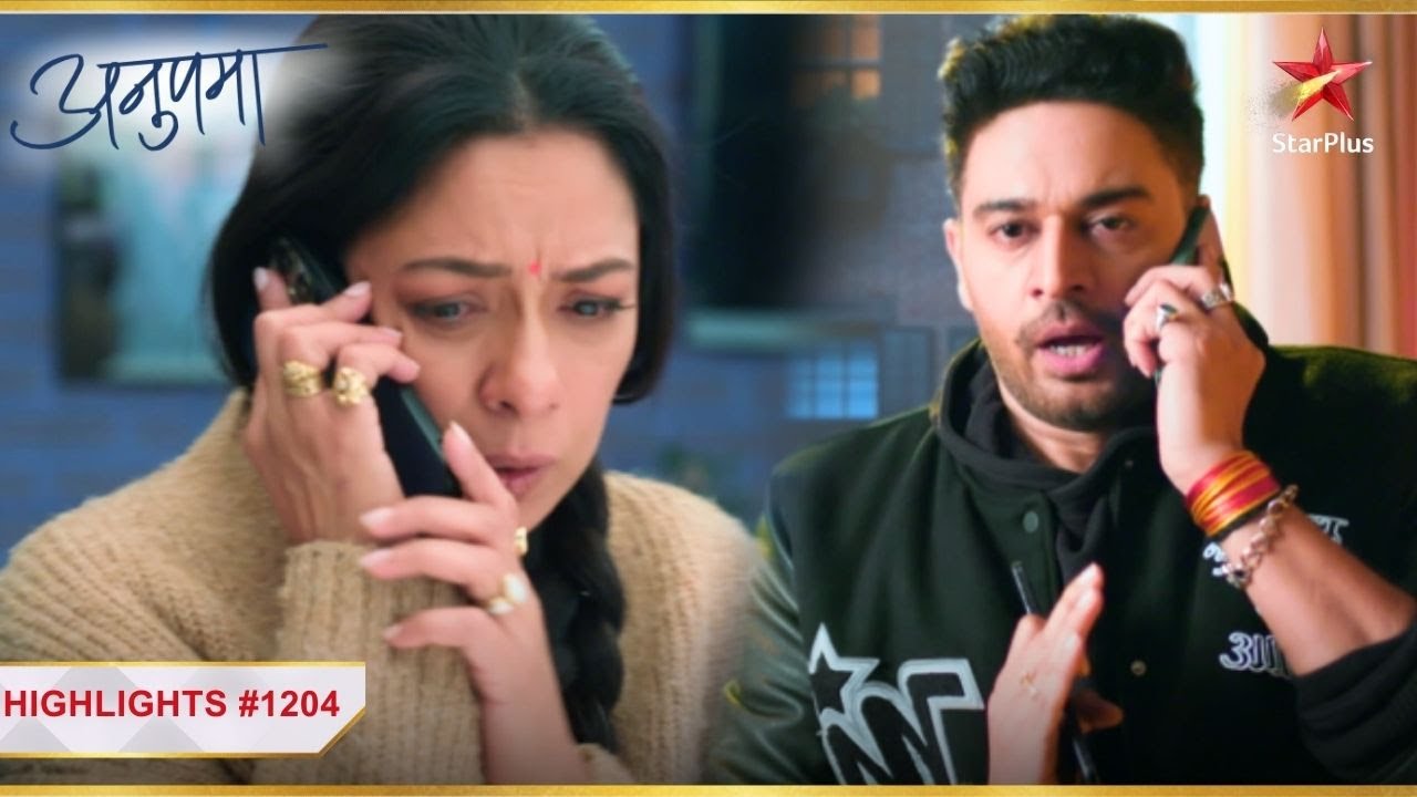 Anuj ne kiya Anupama ko call! | Ep.1204 | Highlights | Anupama | Mon-Sun | 10PM