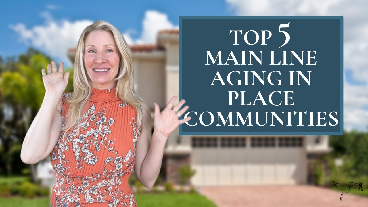 🖐🏻🏡Top 5 Retirement and Aging in Place Communities in Main Line PA