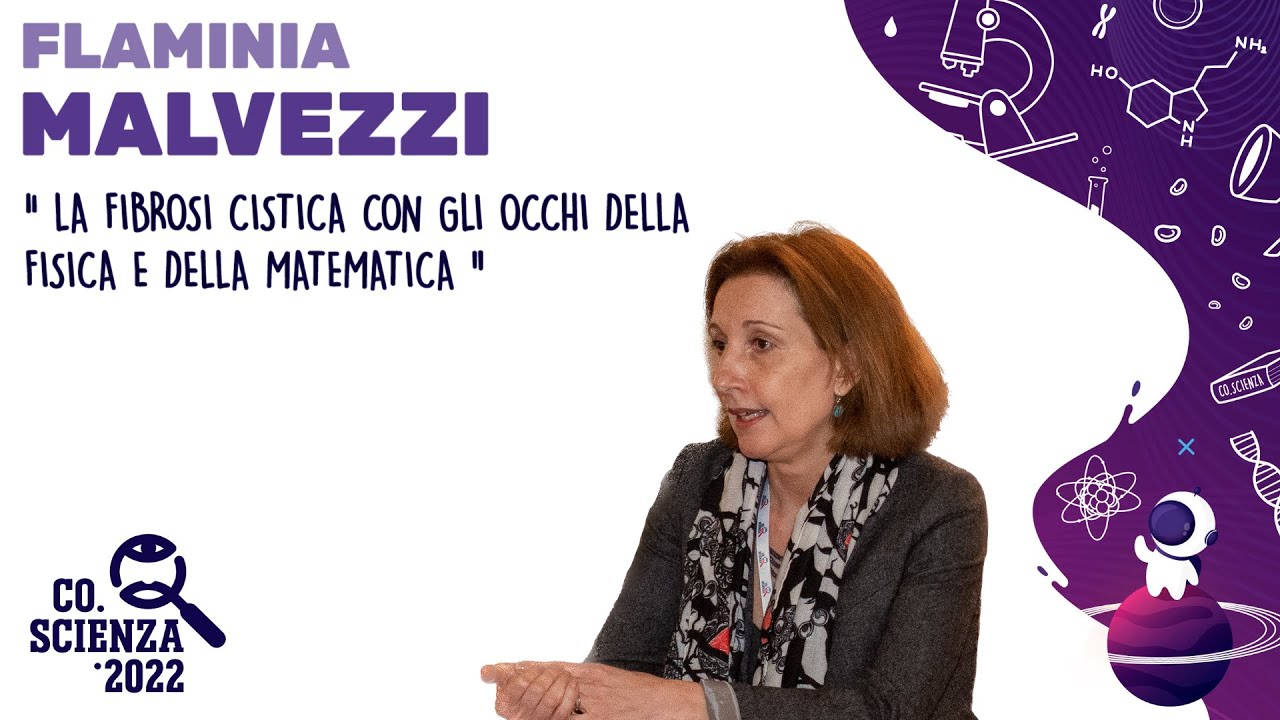 La fibrosi cistica con gli occhi della fisica e della matematica | Flaminia Malvezzi