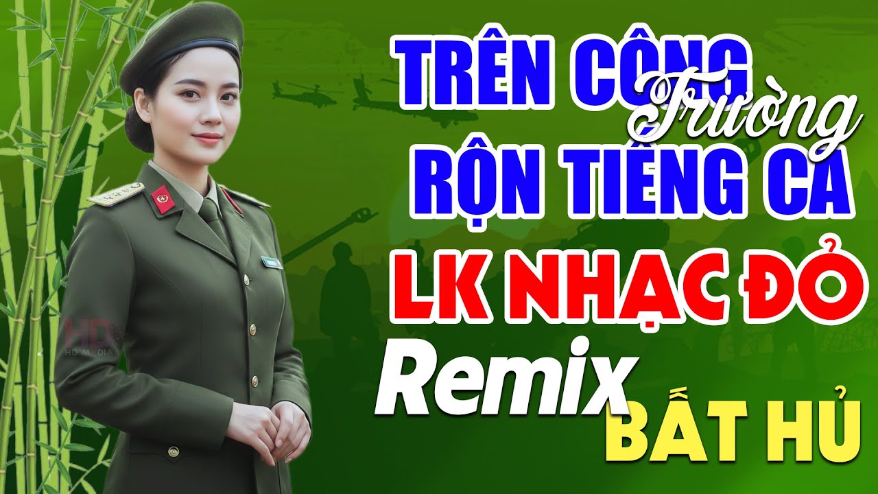 Trên Công Trường Rộn Tiếng Ca, Hồ Trên Núi Remix - Lan Anh | LK Nhạc Đỏ Cách Mạng Tiền Chiến Remix