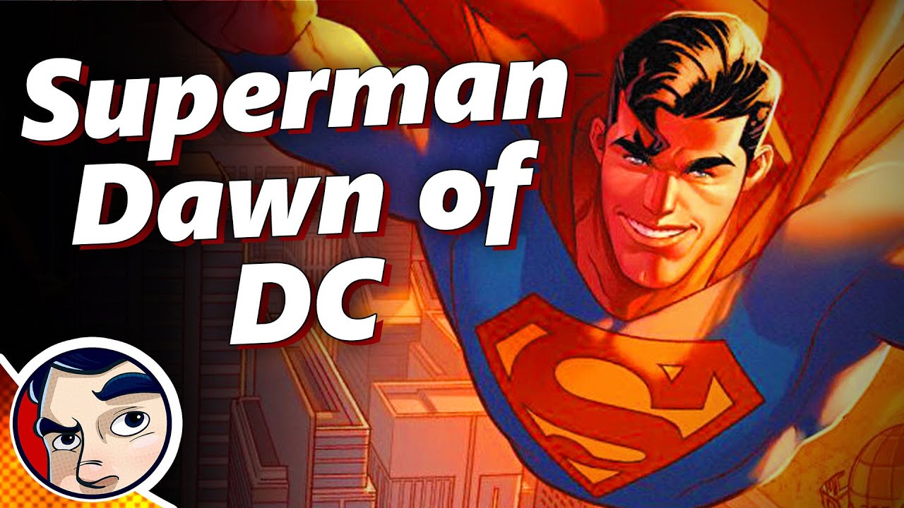 Superman Reboots in Dawn of DC! - (Comicstorian)