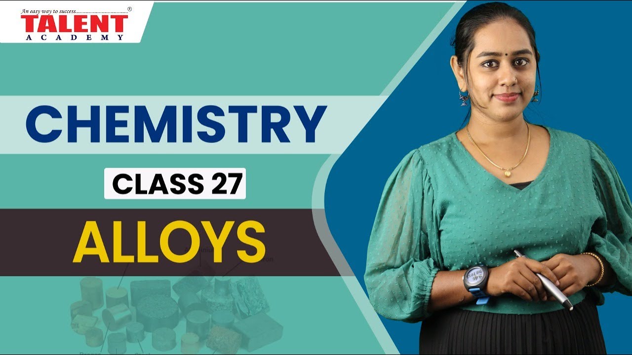 Alloys | ലോഹസങ്കരങ്ങൾ PSC | Chemistry Class for Kerala PSC | Talent Academy
