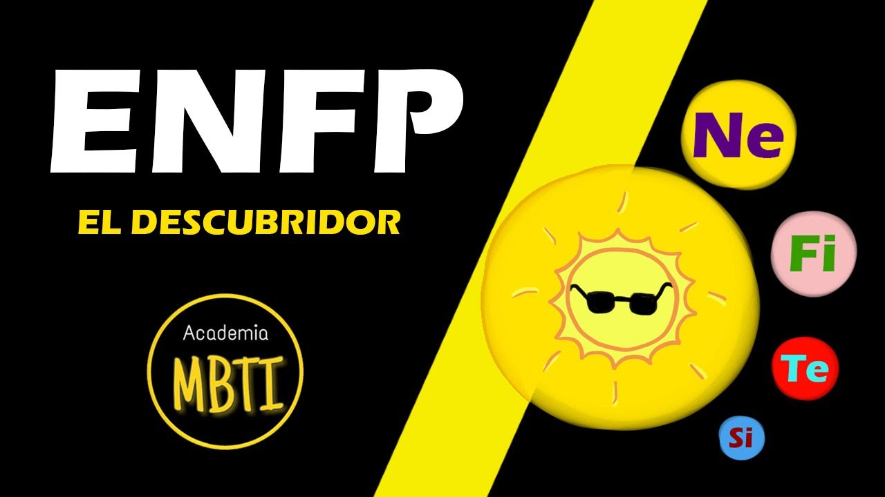 ENFP - Conoce las 16 PERSONALIDADES del MBTI