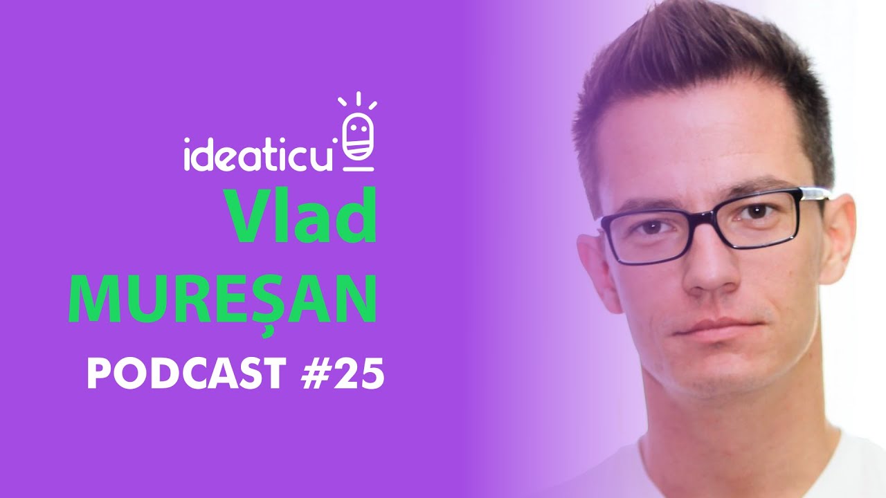 CUM SĂ FACI PACE CU TINE CA SĂ AI RELAȚII AUTENTICE - PSIHOLOG VLAD MUREȘAN #E25 #IDEATICU' #PODCAST