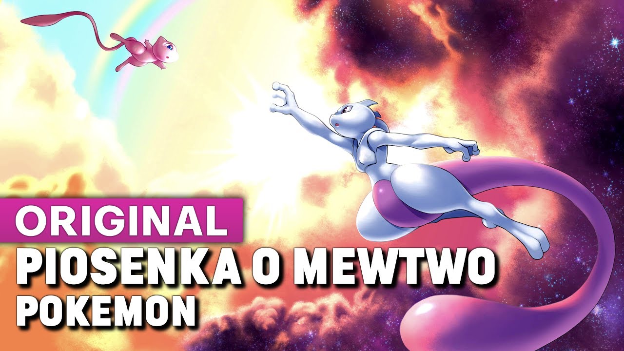 Piosenka o Mewtwo - Pokemon (Muzyka Anime)