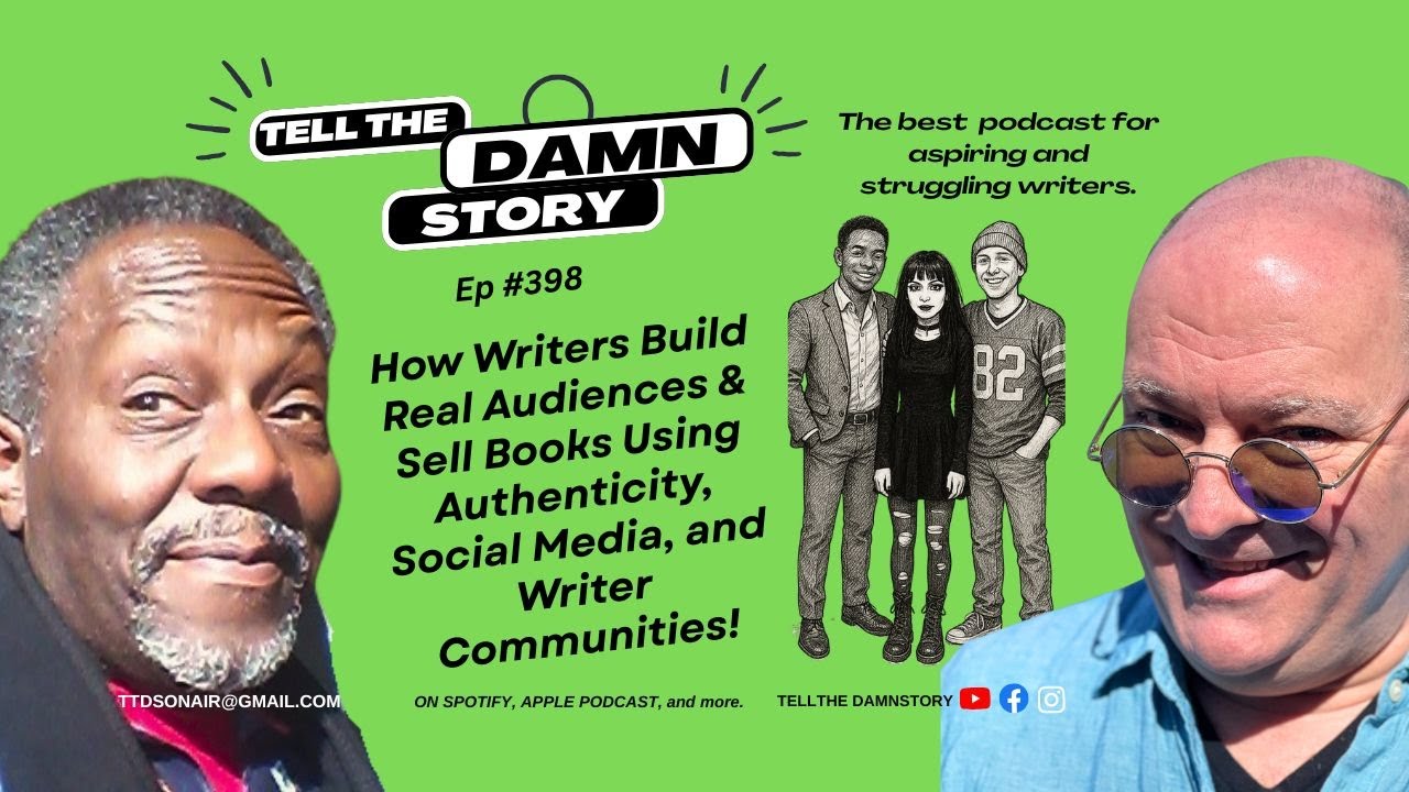 TELL THE DAMN STORY, ep 398: 