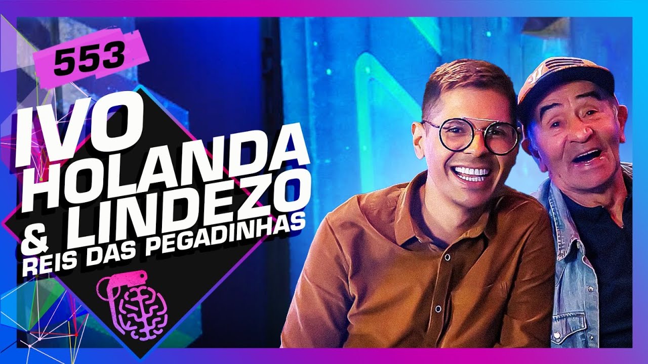 IVO HOLANDA E  LINDEZO (SBT) - Inteligência Ltda. Podcast #553