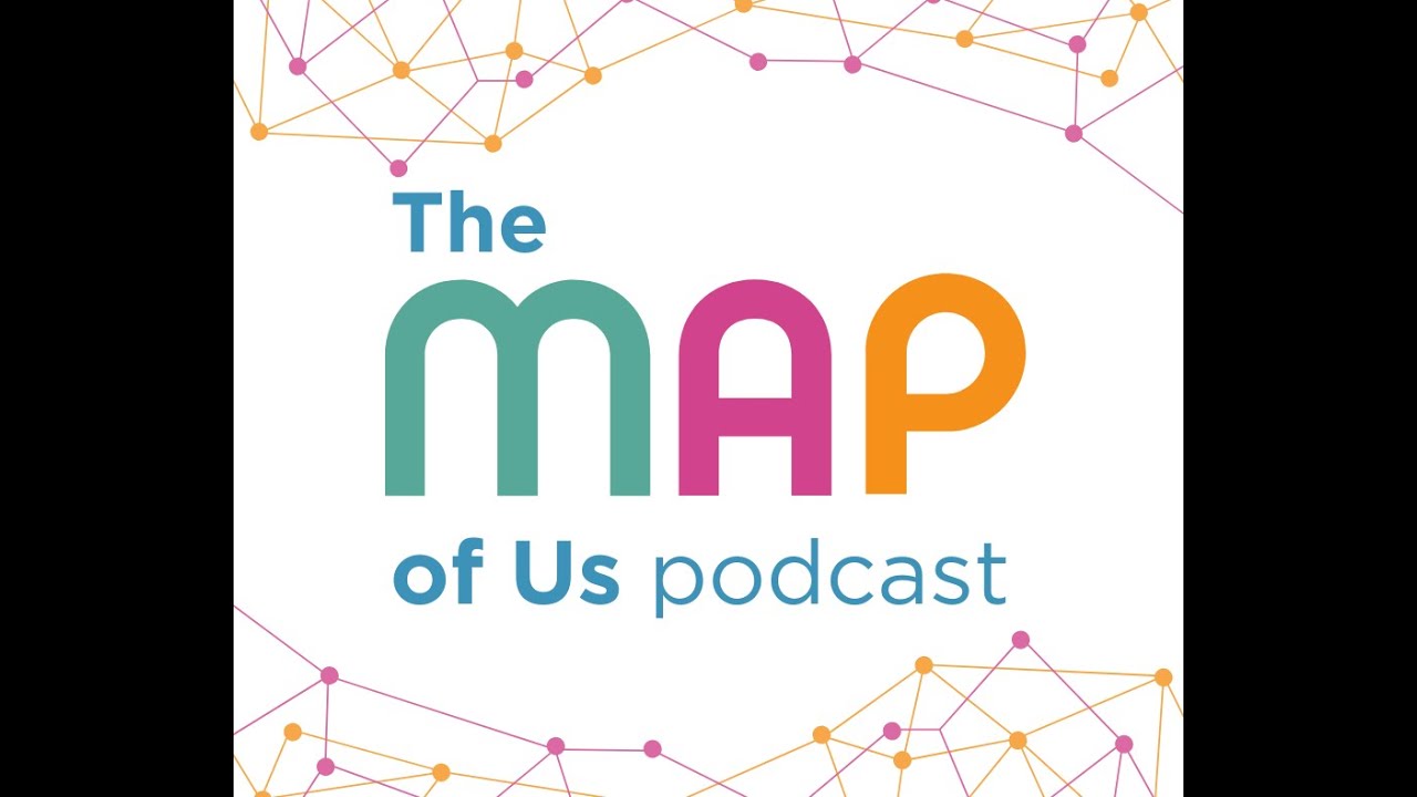 The Map of Us (Episode 7) - The way forward
