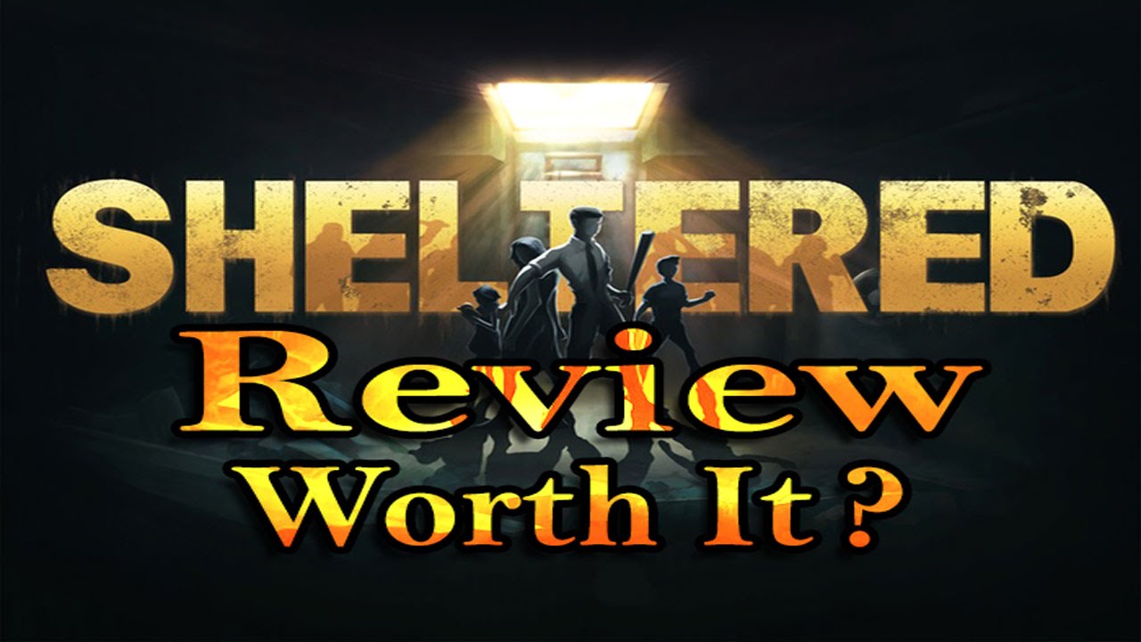 Sheltered &ndash; Worth it? &ndash; [Review]