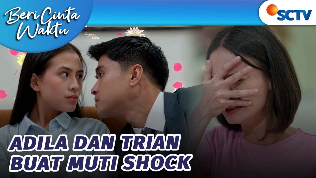 Mau Mesra-mesraan, Trian dan Adila Shock Muti Dateng?! | Beri Cinta Waktu - Episode 83