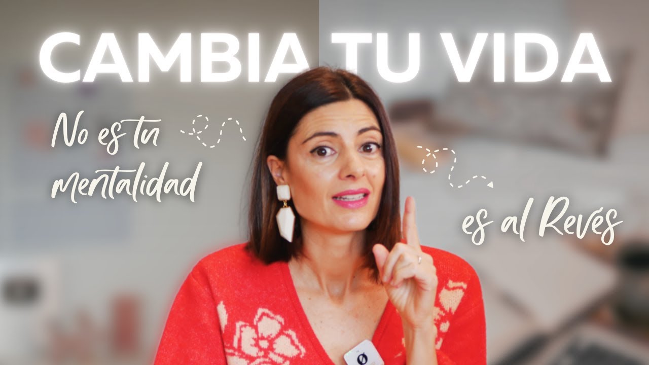 La Mentalidad para Cambiar tu Vida