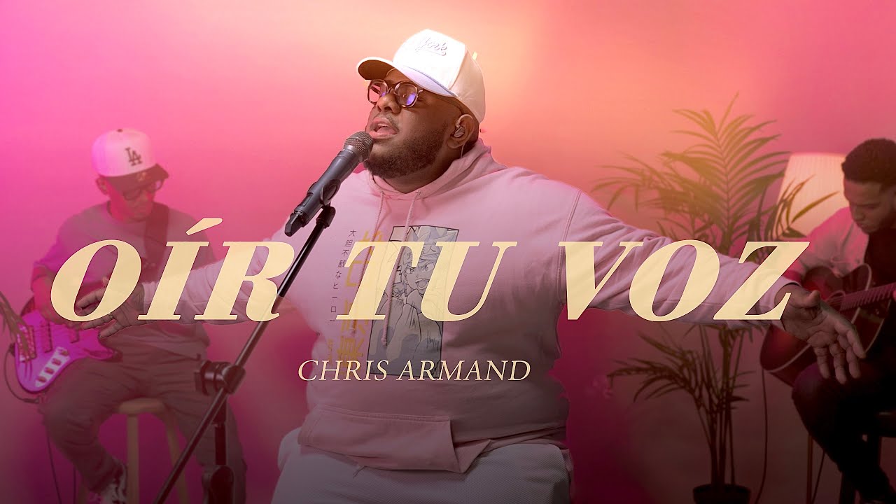 O&iacute;r Tu Voz &ndash; Chris Armand (VIDEO OFICIAL)