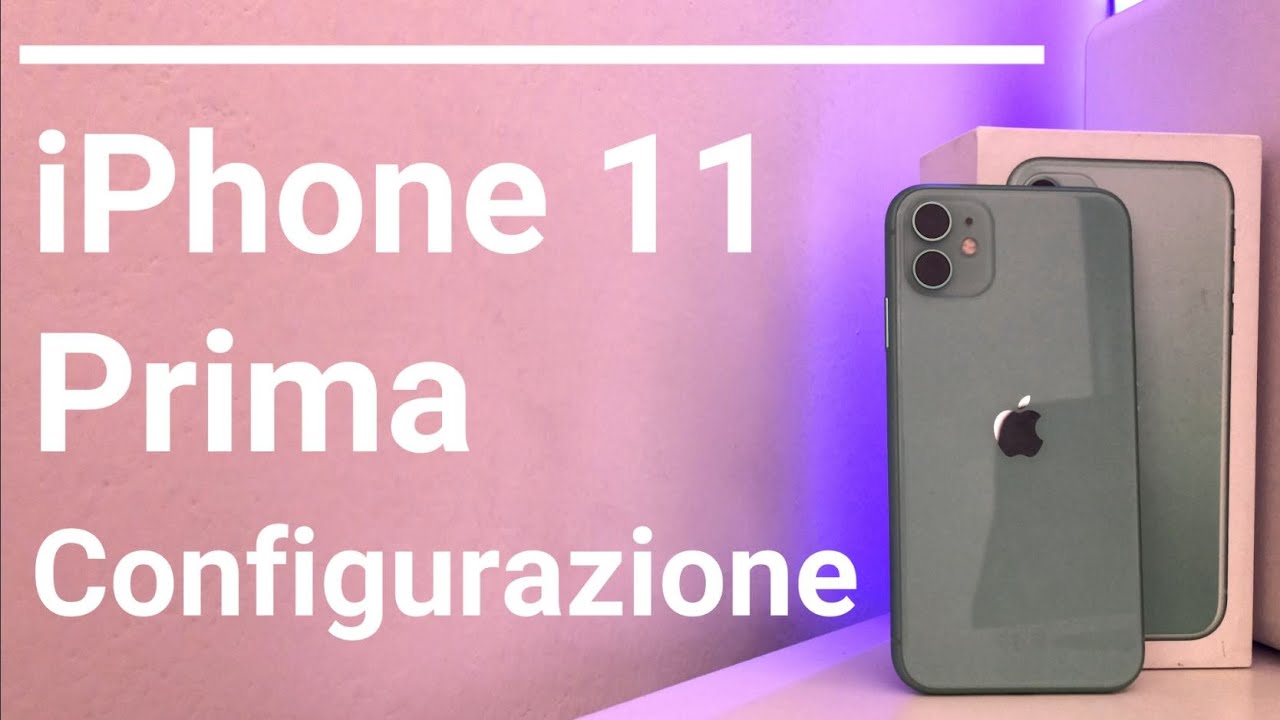 iPhone 11 Prima Configurazione