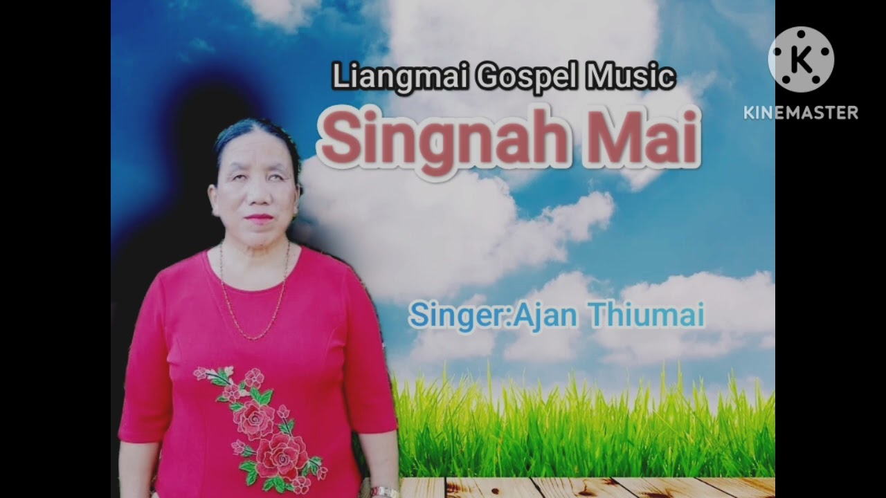 Liangmai Gospel Song 'SINGNAH MAI' Singer:Ajan Thiumai
