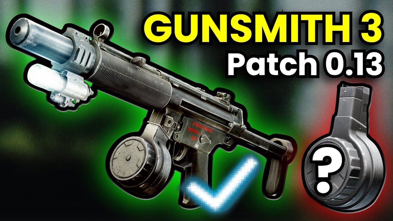 Gunsmith Part 3: Suppressed MP5! Patch 0.13 Guide | Escape From Tarkov