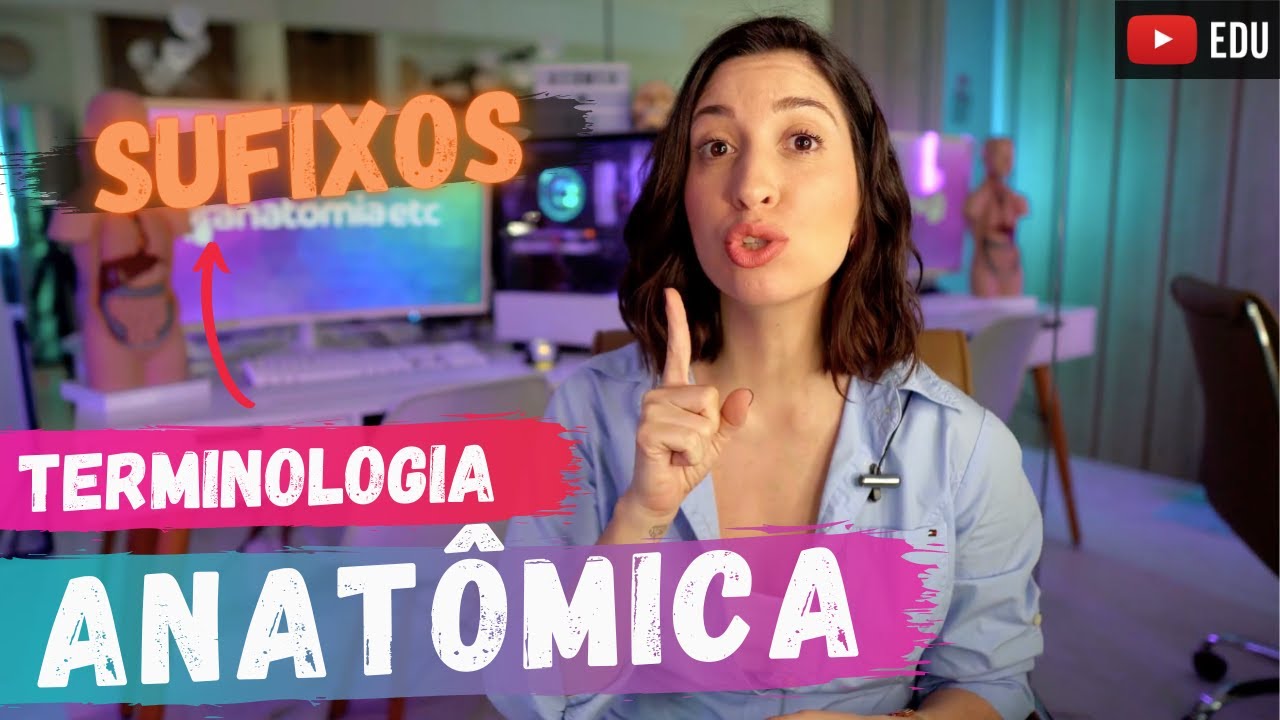 TERMOS ANATÔMICOS: Sufixos em Anatomia