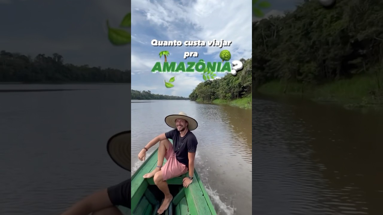 QUANTO CUSTA VIAJAR pra AMAZ&Ocirc;NIA?