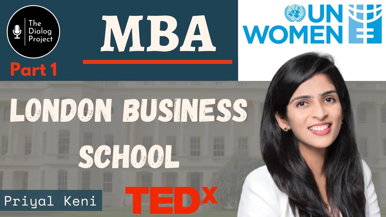London Business School (LBS) | MBA | Application Process | Counselling Tips | Tests | TEDx Speaker