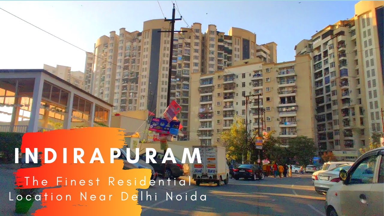 INDIRAPURAM – The Finest Residential Place in Delhi NCR – Mahagun, Amrapali, Gaur, Jaipuria, ATS