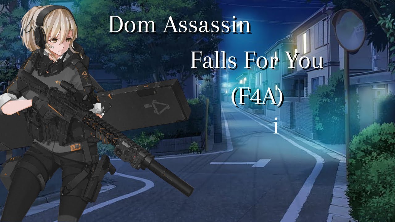 Dom Assassin Falls For You (F4A)